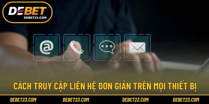 Cách truy cập liên hệ đơn giản trên mọi thiết bị