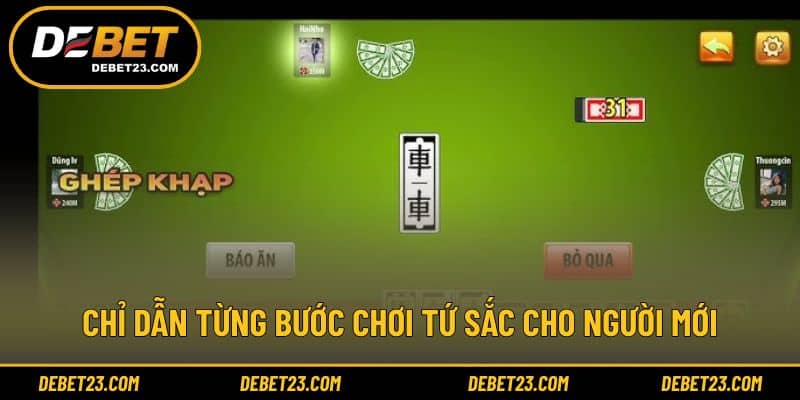 Chỉ dẫn từng bước chơi tứ sắc cho người mới