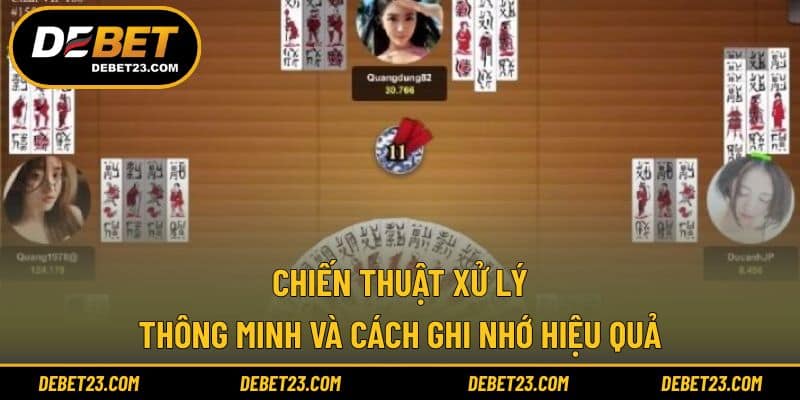 Chiến thuật xử lý thông minh và cách ghi nhớ hiệu quả