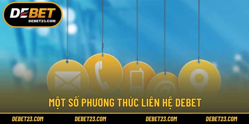 Một số phương thức liên hệ Debet