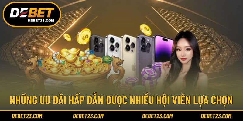 Những ưu đãi hấp dẫn được nhiều hội viên lựa chọn
